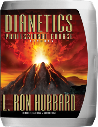 Dianetics Professional Course Lectures 7